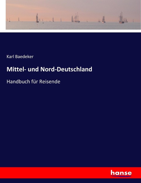 Mittel- und Nord-Deutschland - Karl Baedeker