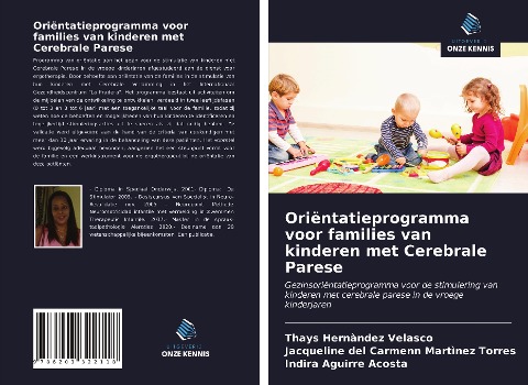 Oriëntatieprogramma voor families van kinderen met Cerebrale Parese - Thays Hernàndez Velasco, Jacqueline del Carmenn Martìnez Torres, Indira Aguirre Acosta