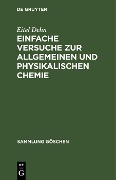 Cover-Bild zum Titel 'Einfache Versuche zur allgemeinen und physikalischen Chemie' von 'Eitel Dehn'
