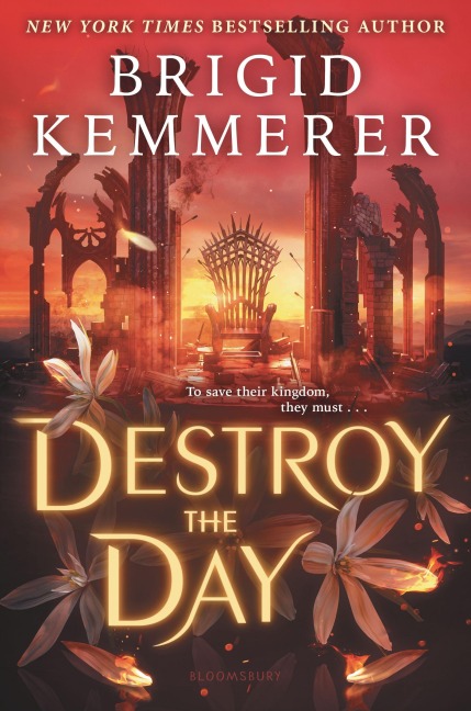 Destroy the Day - Brigid Kemmerer