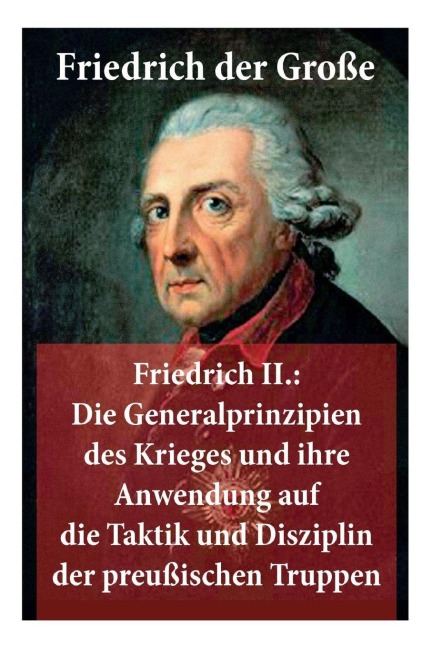 Friedrich II. - Friedrich der Große