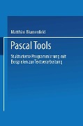 Cover-Bild zum Titel 'Pascal Tools' von 'Matthias Blumenfeld'
