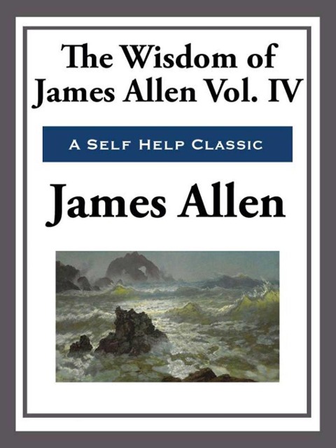 The Wisdom of James Allen - James Allen