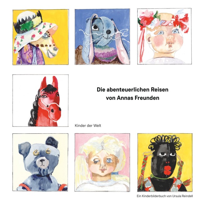 Die abenteuerlichen Reisen von Annas Freunden - Ursula Reindell
