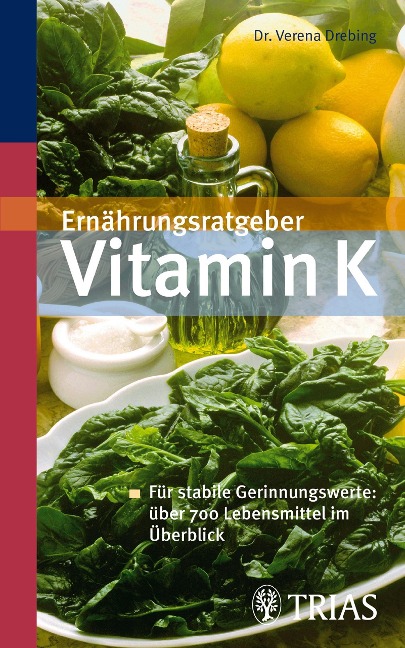 Ernährungsratgeber Vitamin K - Verena Drebing