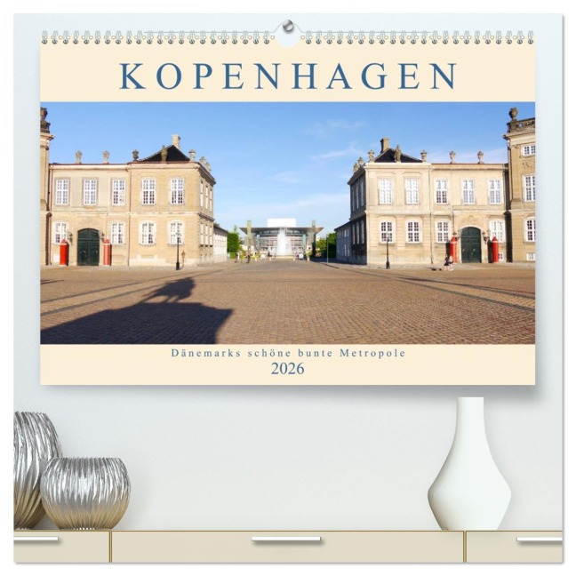 Kopenhagen. Dänemarks schöne bunte Metropole (hochwertiger Premium Wandkalender 2026 DIN A2 quer), Kunstdruck in Hochglanz - Lucy M. Laube