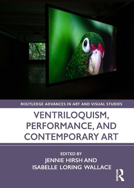 Ventriloquism, Performance, and Contemporary Art - 