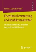 Cover-Bild zum Titel 'Kriegsberichterstattung und Konfliktsensitivität' von 'Mathias Alexander Wolff'
