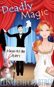 Cover-Bild zum Titel 'Deadly Magic (A Grace Holliday Cozy Mystery, #1)' von 'Elisabeth Crabtree'