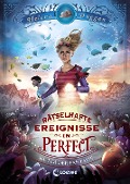 Rätselhafte Ereignisse in Perfect (Band 1) - Hüter der Fantasie - Helena Duggan