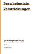 Cover-Bild zum Titel 'Post/koloniale Verstrickungen' von 'Siri Peyer'
