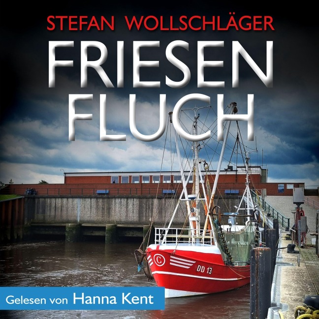 Friesenfluch: Ostfriesen-Krimi - Stefan Wollschläger