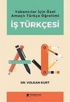 Yabancilar Icin Özel Amacli Türkce Ögretimi Is Türkcesi - Volkan Kurt