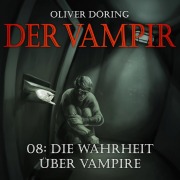 Cover-Bild zum Titel 'Die Wahrheit über Vampire' von 'Oliver Döring'