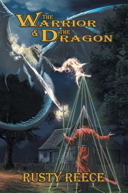 The Warrior & The Dragon - Rusty Reece