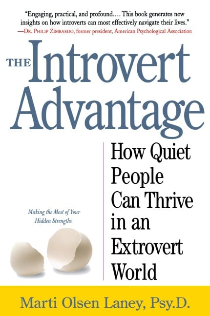 The Introvert Advantage - Marti Olsen Laney