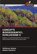 Cover-Bild zum Titel 'CONCETTI BIOGEOGRAFICI, EVOLUZIONE E' von 'Shiferaw Geleta, Abebe Getahun'