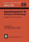 Expertensysteme '87 Konzepte und Werkzeuge - 