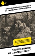Cover-Bild zum Titel 'Zeitlose Meisterwerke der Leidenschaft und Lust' von 'Lew Tolstoi, Pierre Choderlos De Laclos, André Gide, Alexandre Dumas, D. H. Lawrence'