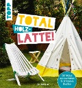 Cover-Bild zum Titel 'Total (Holz-) Latte!' von 'Claudia Guther'