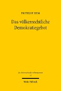 Cover-Bild zum Titel 'Das völkerrechtliche Demokratiegebot' von 'Frithjof Ehm'