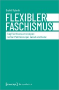 Cover-Bild zum Titel 'Flexibler Faschismus' von 'Drehli Robnik'