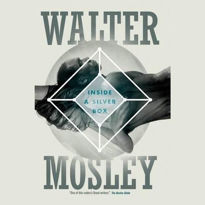 Inside a Silver Box Lib/E - Walter Mosley