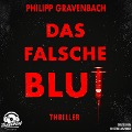 Cover-Bild zum Titel 'Das falsche Blut' von 'Philipp Gravenbach'