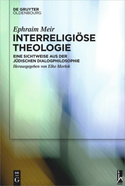 Interreligiöse Theologie - Ephraim Meir