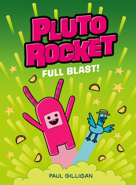 Pluto Rocket: Full Blast! (Pluto Rocket #3) - Paul Gilligan