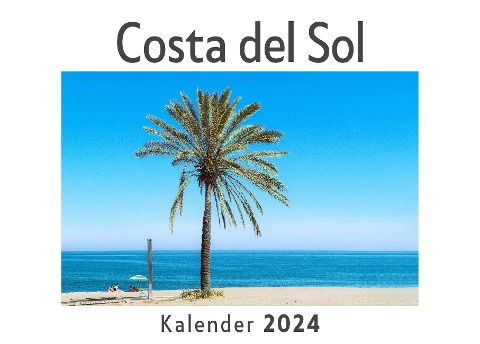 Costa del Sol (Wandkalender 2024, Kalender DIN A4 quer, Monatskalender im Querformat mit Kalendarium, Das perfekte Geschenk) - Anna Müller
