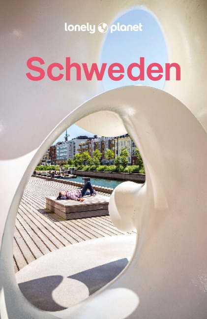LONELY PLANET Reiseführer Schweden - Anna Kaminski, Simon Richmond, Kevin Raub, Marc Di Duca, Virginia Maxwell