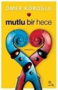 Mutlu Bir Hece - Ömer Köroglu