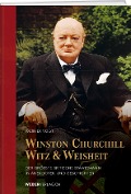 Cover-Bild zum Titel 'Winston Churchills Witz und Weisheit' von 'Werner Vogt'