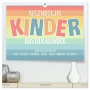 Regenbogen Kinder Bastelkalender - Zum Selbstgestalten - DIY Kreativ-Kalender (hochwertiger Premium Wandkalender 2026 DIN A2 quer), Kunstdruck in Hochglanz - Michael Speer