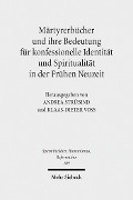 Cover-Bild zum Titel 'Märtyrerbücher und ihre Bedeutung für konfessionelle Identität und Spiritualität in der Frühen Neuzeit' von ''