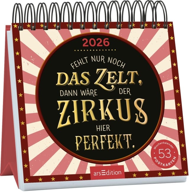 Postkartenkalender Fehlt nur noch das Zelt, dann wäre der Zirkus hier perfekt. 2026 - 