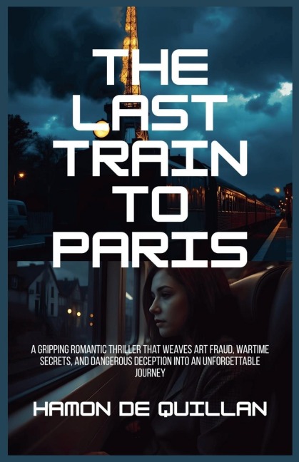 The Last Train to Paris - Hamon de Quillan