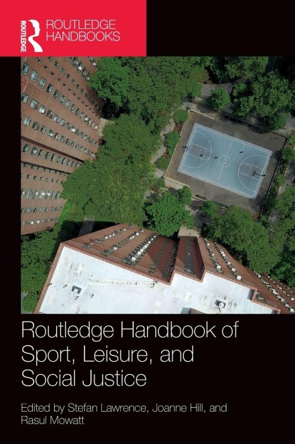 Routledge Handbook of Sport, Leisure, and Social Justice - 