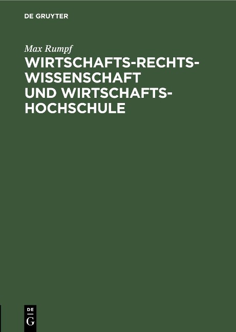 Wirtschafts-Rechts-Wissenschaft und Wirtschafts-Hochschule - Max Rumpf