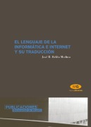Cover-Bild zum Titel 'El lenguaje de la informática e Internet y su traducción' von 'José Ramón Belda Medina'