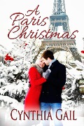 Cover-Bild zum Titel 'A Paris Christmas' von 'Cynthia Gail'