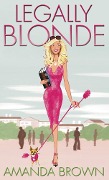 Cover-Bild zum Titel 'Legally Blonde' von 'Amanda Brown'