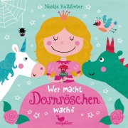 Cover-Bild zum Titel 'Wer macht Dornröschen wach?' von 'Nastja Holtfreter'