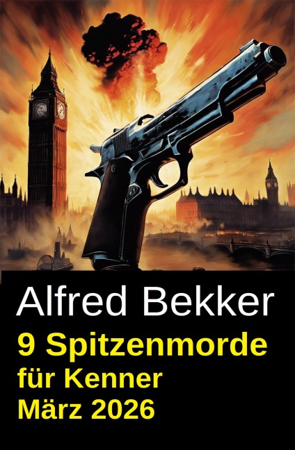 9 Spitzenmorde für Kenner März 2026 - Alfred Bekker