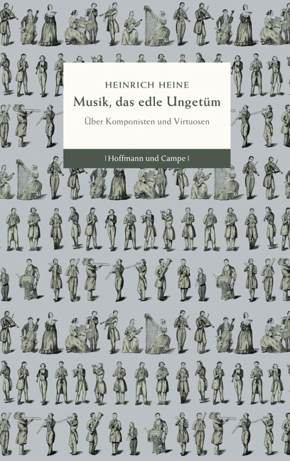 Musik, das edle Ungetüm - Heinrich Heine