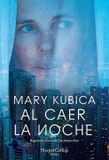 Cover-Bild zum Titel 'Al Caer La Noche (When the Lights Go Out - Spanish Edition)' von 'Mary Kubica'