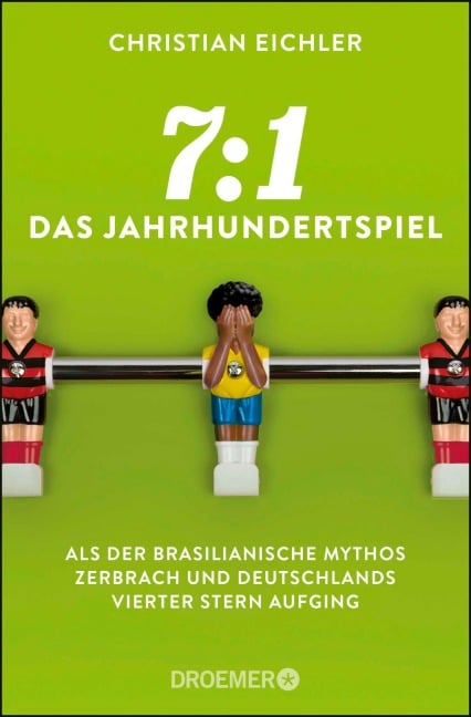 7:1 - Das Jahrhundertspiel - Christian Eichler