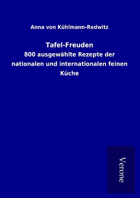 Tafel-Freuden - Anna von Kühlmann-Redwitz