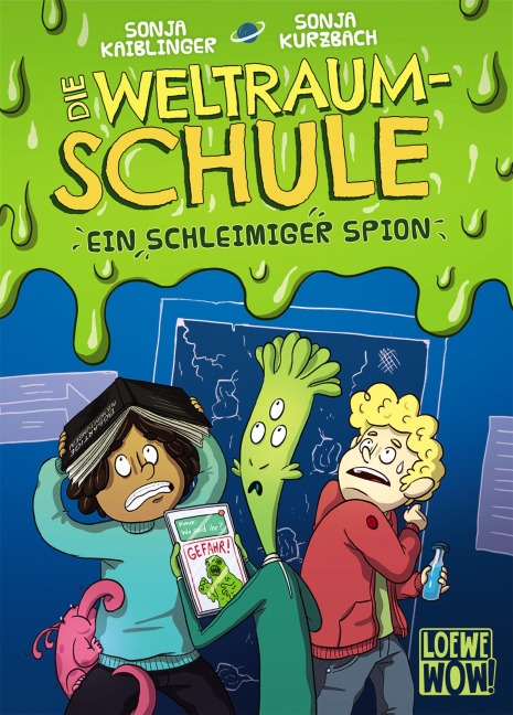 Die Weltraumschule (Band 2) - Ein schleimiger Spion - Sonja Kaiblinger